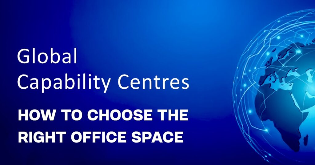 How to Choose the Right Office Space for Your GCC in India 
