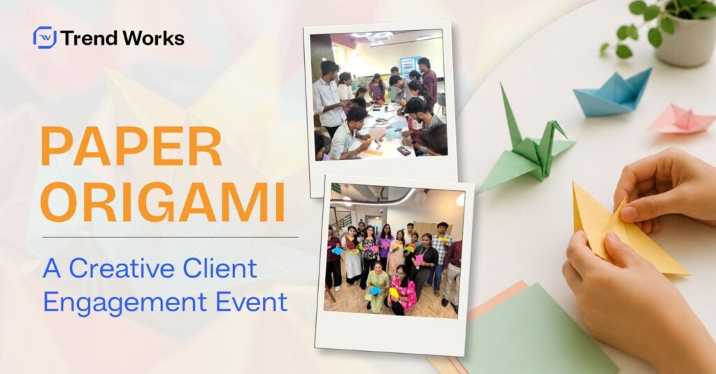 Community Engagement Event for Clients: Paper Origami Workshop Successfully Conducted by Trend Works 