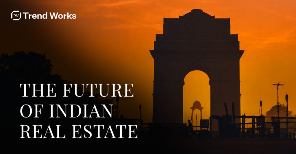 Rethinking Real Estate in India: The Future of Modern Living and Flexible Workspaces 