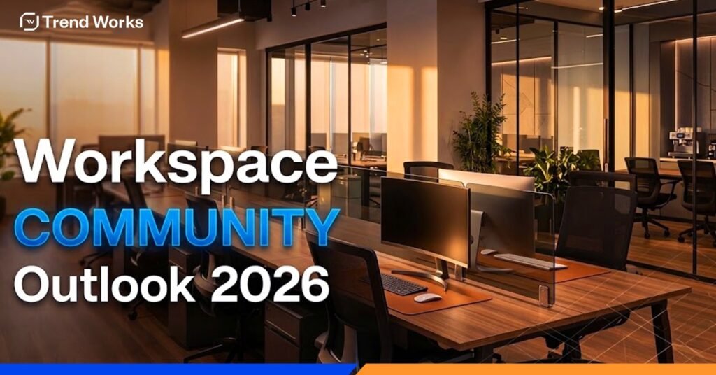 Workspace Community Outlook 2026: The Future of Work Is Built Around Community 